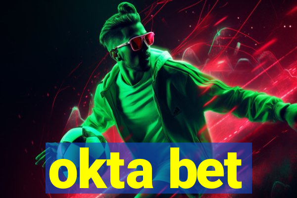 okta bet